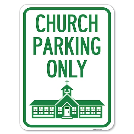 Signmission Church Parking Church Symbol Heavy-Gauge Aluminum Rust Proof Parking Sign, 18" x 24", A-1824-24269 A-1824-24269